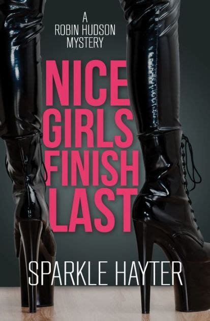 Nice Girls Finish Last .